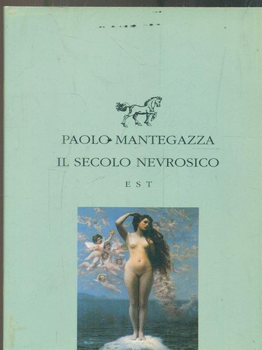 Secolo nevrosico mantegazza - il,