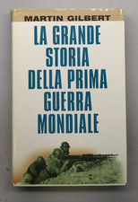 Martin Gilbert - La grande storia della prima guerra mondiale