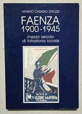 FAENZA 1900 1945 MEZZO SECOLO