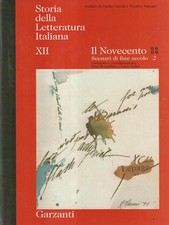 STORIA DELLA LETTERATURA ITALIANA. IL NOVECENTO SCENARI DI FINE SECOLO 2