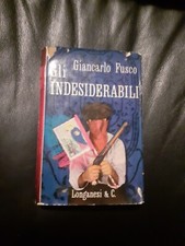 GLI INDESIDERABILI - GIANCARLO FUSCO - LONGANESI IL CAMMEO 1962 PRIMA EDIZIONE 