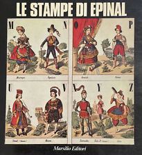S. A. LE STAMPE DI EPINAL DAL 1600 AI GIORNI NOSTRI 1980 Marsilio ed.