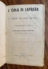 F.F. Sartori - L isola di Caprera e l Eroe dei Due Mondi - Pierro Tip. Editore