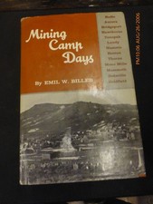 MINING CAMP DAYS by Emil W