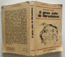 KARL BRUCKNER IL GRAN SOLE DI HIROSHIMA GIUNTI MARZOCCO 1981