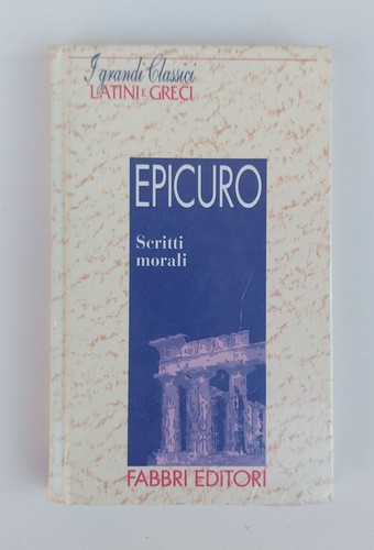 Epicuro scritti morali - epicuro, –