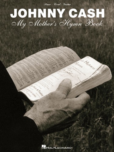 Johnny cash mother hymn - cash, mother's