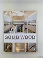 Solid Wood : Case Studies in