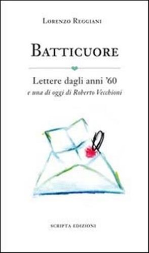 Batticuore lettere dagli - lettere, anni