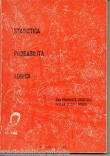 STATISTICA , PROBABILITA’ , LOGICA , una proposta didattica per la scuola media