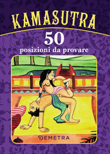 Kamasutra. 50 Posizioni Da