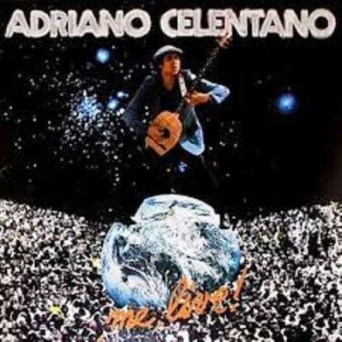 Adriano celentano live - celentano, me,