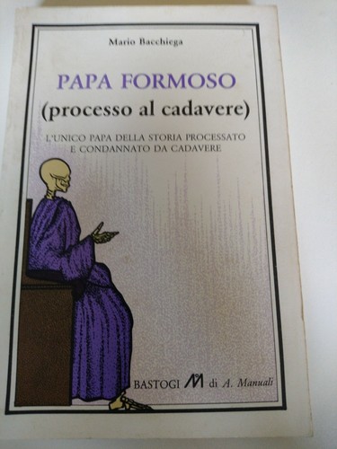 Papà formoso processo al - formoso, (processo