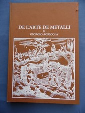 L'ARTE DE METALLI DI GIORGIO AGRICOLA-LXXII TAVOLE IN COFANETTO-COSMOPOLI 1989