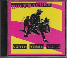 HOLY RACKET -North Rebel Radio- 6 track CD