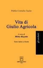Libro - Tacito Publio Cornelio - Vita Di Giulio Agricola. Testo Latino A Fronte 