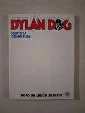 Dylan Dog n. 362 Dopo Un Lungo Silenzio Tiziano Sclavi - Ottimo 