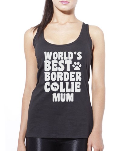 World best border collie mum - world's,