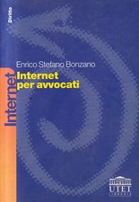 MO2 - INTERNET PER AVVOCATI - Enrico Stefano Bonzano - ed. Utet 1999