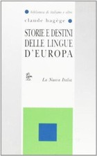 Storie e destini delle lingue d'Europa Hagège, Jean-Claude