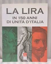 La Lira in 150 anni di unità d'Italia - Editalia 2010 nuova edizione - Caporilli