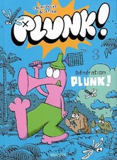 Plunk !, Tome 3 : Generation plunk !, Luc Cromheecke et  Laurent Letzer