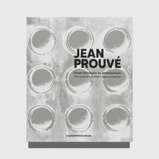 Jean Prouve From Furniture to
