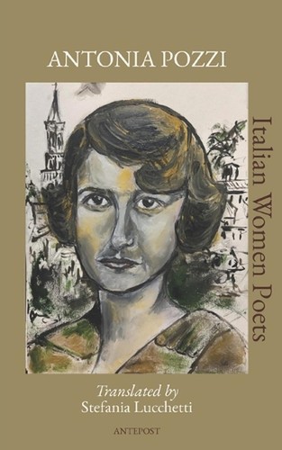 Antonia pozzi translated - pozzi:,