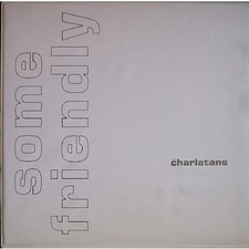 The Charlatans - Some Friendly