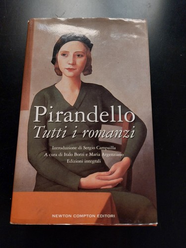 Pirandello tutti romanzi - pirandello,