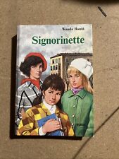LIBRO SIGNORINETTE -WANDA BONTà -MURSIA 1969 ILLUSTRAZIONI C. ALBERTO MICHELINI.