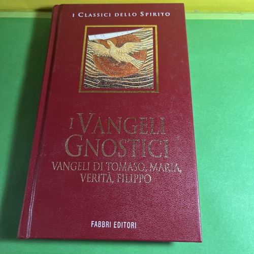 Vangeli gnostici classici - gnostici, i