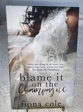 Blame it on The Champagne By