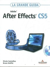 ADOBE AFTER EFFECTS CS5 + CD CASTROFINO NICOLA - GIOFFRE' BRUNO MONDADORI 2010