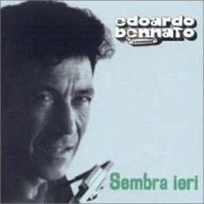 EDOARDO BENNATO - SEMBRA IERI