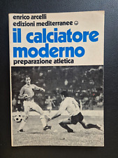 Il calciatore moderno preparazione atletica Enrico Arcelli ed. Mediterranee 1980
