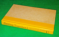 GETTING TOGETHER by LEON AND SHIRLEY ZUSSMAN W/ JEREMY BRECHER 1978 HARDCOVER