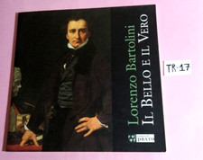 LORENZO BARTOLINI: IL BELLO E IL VERO (LE SCULTURE.....) - MOSTRA DI PRATO 2010
