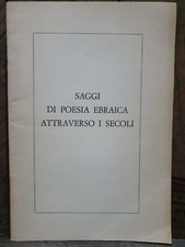 LIBRO SAGGI DI POESIA EBRAICA ATTRAVERSO I SECOLI-OTTIMO RELIGIONE STORIA EBREI 