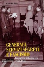 C. DE RISIO GENERALI SERVIZI SEGRETI E FASCISMO La guerra nella guerra 2011 LEG