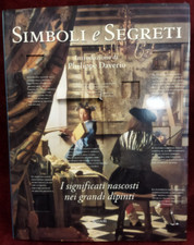 SIMBOLI e SEGRETI - introduzione Philippe Daverio - Rizzoli 2011