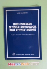 CALABRESE -LINEE COMPARATE DI TEORIA E METODOLOGIA ATTIVITA' MOTORIE Libro [L70]