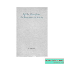 - - Egidio Meneghetti e la
