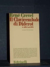 René Crevel - Il Clavicembalo di Diderot - Feltrinelli / Materiali 53 - Prima...