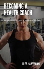 Becoming a Health Coach: A