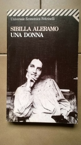 Sibilla aleramo una donna - sibilla,