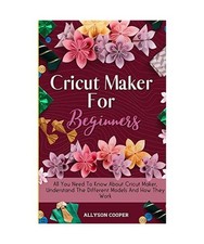 Cricut Maker For Beginners
