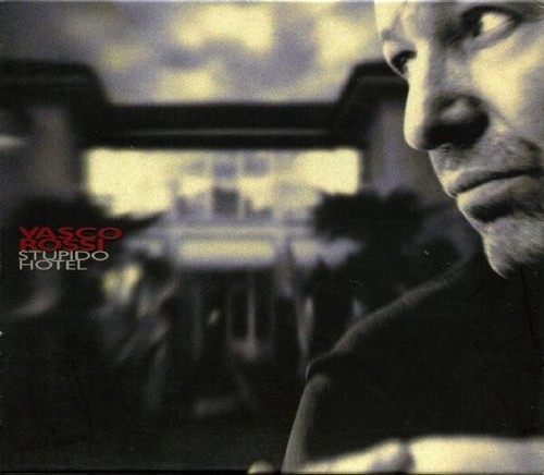Vasco rossi stupido - vasco, hotel