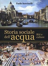 Storia sociale dellacqua. Riti