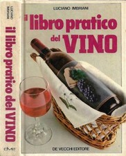 Il libro pratico del vino. . Luciano Imbriani. 1979. .